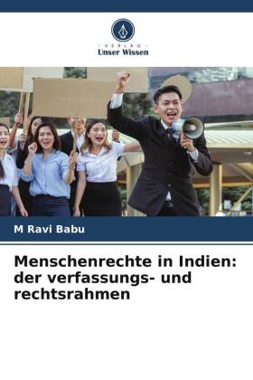 Menschenrechte in Indien: der verfassungs- und rechtsrahmen