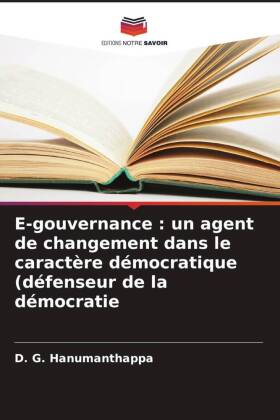 E-gouvernance : un agent de changement dans le caractère dém...