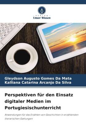 Perspektiven für den Einsatz digitaler Medien im Portugiesischunterricht