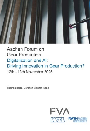 Aachen Forum on Gear Production. Digitalization and AI: Drivin...