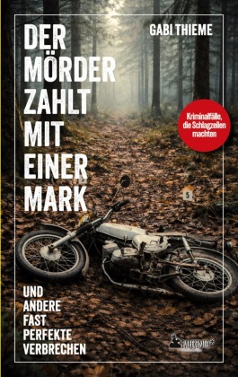 Der Mörder zahlt mit einer Mark ... und andere fast perfekte ...