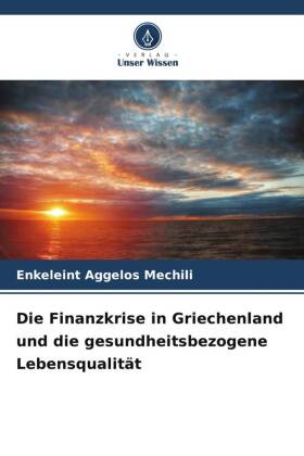 Die Finanzkrise in Griechenland und die gesundheitsbezogene Lebensqualität