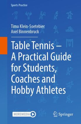 Table Tennis - A Practical Guide for Students, Coaches and Hob...