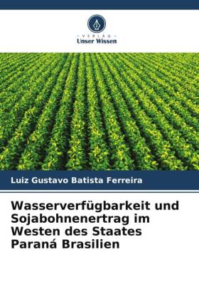 Wasserverfügbarkeit und Sojabohnenertrag im Westen des Staate...