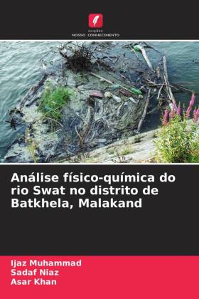 Análise físico-química do rio Swat no distrito de Batkhela,...