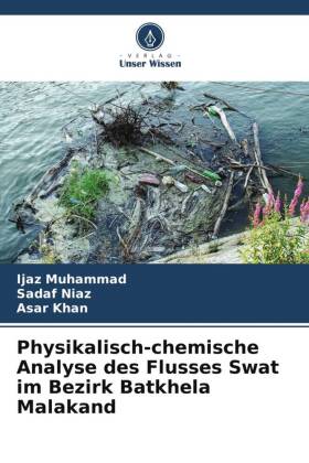 Physikalisch-chemische Analyse des Flusses Swat im Bezirk Batk...