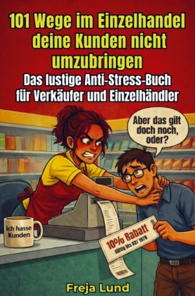 101 Wege im Einzelhandel deine Kunden nicht umzubringen  Das l...
