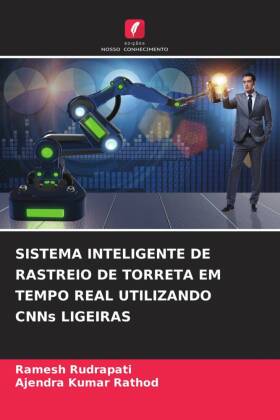 SISTEMA INTELIGENTE DE RASTREIO DE TORRETA EM TEMPO REAL UTILI...