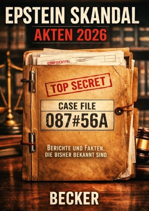 Epstein Skandal Akten 2026 I Berichte und Fakten, die bisher b...