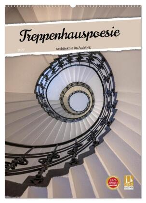 Treppenhauspoesie - Architektur im Aufstieg (Wandkalender 2027...
