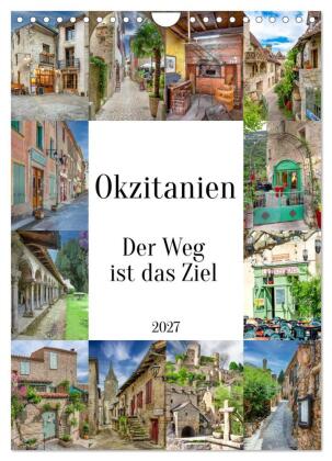 Okzitanien, Der Weg ist das Ziel (Wandkalender 2027 DIN A4 hoc...