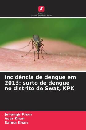 Incidência de dengue em 2013: surto de dengue no distrito de ...