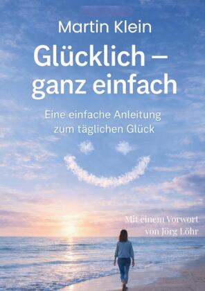 Glücklich - ganz einfach