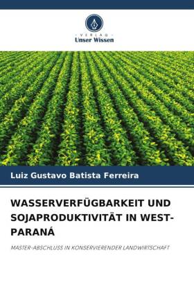 WASSERVERFÜGBARKEIT UND SOJAPRODUKTIVITÄT IN WEST-PARANÁ