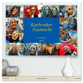 Karlsruher Fastnacht (hochwertiger Premium Wandkalender 2027 D...