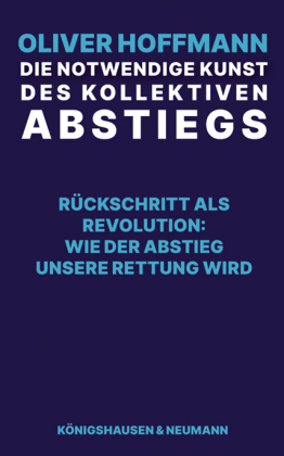 Die notwendige Kunst des kollektiven Abstiegs