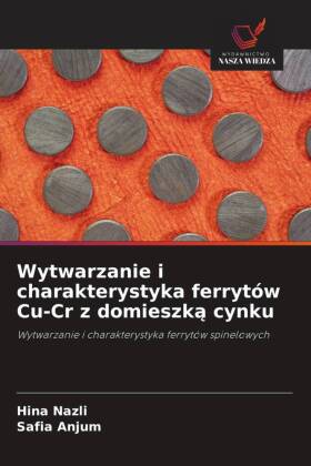 Wytwarzanie i charakterystyka ferrytów Cu-Cr z domieszka cynku