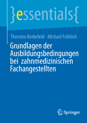 Grundlagen der Ausbildungsbedingungen bei zahnmedizinischen Fa...