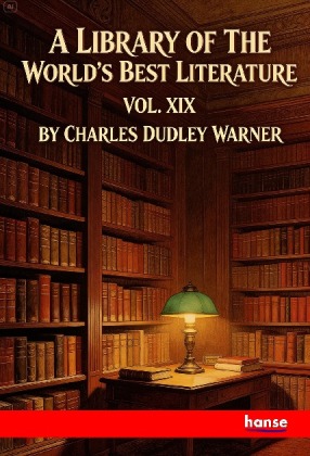 A Library of the World's Best Literature Ancient and Modern