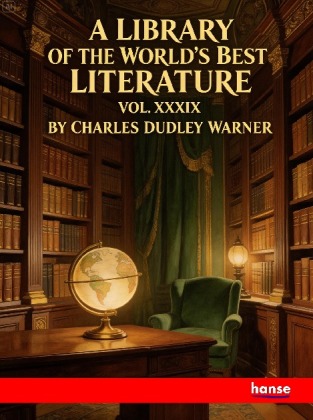 A Library of the World's Best Literature Ancient and Modern