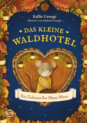 Das kleine Waldhotel. Ein Zuhause für Mona Maus (Band 1)