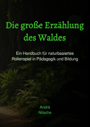 Die große Erzählung des Waldes
