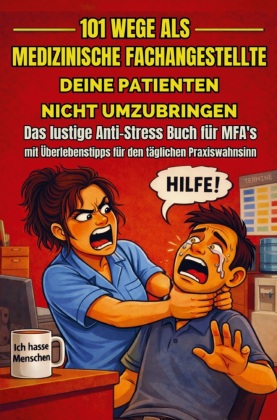 101 Wege als Medizinische Fachangestellte, deine Patienten nic...
