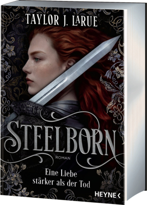Steelborn - Eine Liebe stärker als der Tod