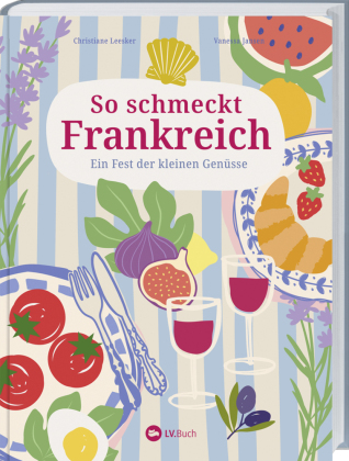 So schmeckt Frankreich