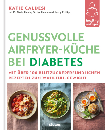 Healthy Airfryer - Genussvolle Airfryer-Küche bei Diabetes