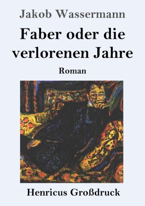 Faber oder die verlorenen Jahre (Großdruck)
