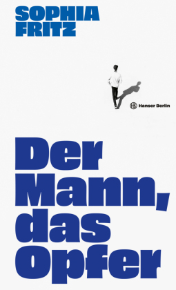 Der Mann, das Opfer