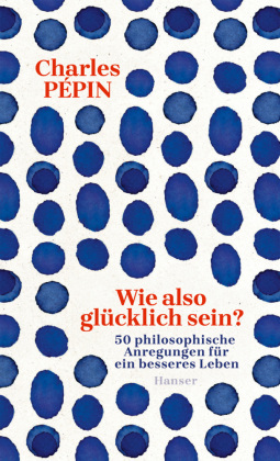 Wie also glücklich sein?
