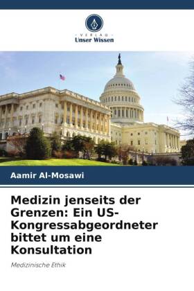 Medizin jenseits der Grenzen: Ein US-Kongressabgeordneter bitt...