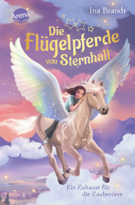 Die Flügelpferde von Sternhall (3). Ein Zuhause für die Zaub...