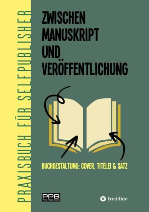 Zwischen Manuskript und Veröffentlichung