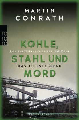 Kohle, Stahl und Mord: Das tiefste Grab