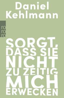 Sorgt, dass sie nicht zu zeitig mich erwecken