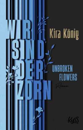 Unbroken Flowers - Wir sind der Zorn