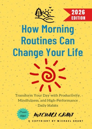 How Morning Routines Can Change Your Life: