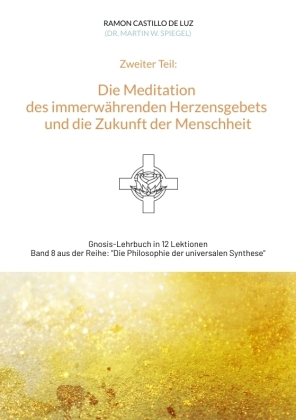 Die Meditation des immerwährenden Herzensgebets und die Zukun...