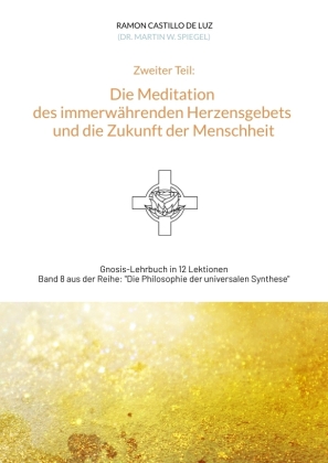 Die Meditation des immerwährenden Herzensgebets und die Zukun...