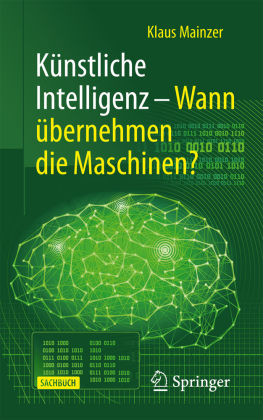 Künstliche Intelligenz - Wann übernehmen die Maschinen?
