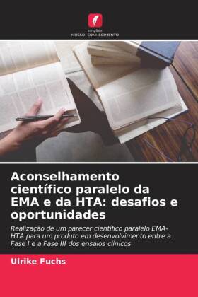 Aconselhamento científico paralelo da EMA e da HTA: desafios ...