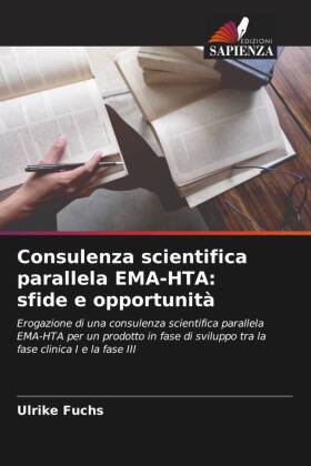 Consulenza scientifica parallela EMA-HTA: sfide e opportunità