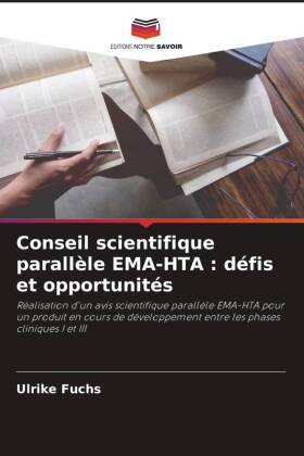 Conseil scientifique parallèle EMA-HTA : défis et opportunités