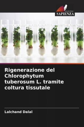 Rigenerazione del Chlorophytum tuberosum L. tramite coltura ti...