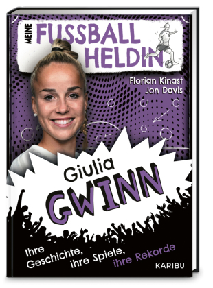 Meine Fußballheldin Giulia Gwinn  - Ihre Geschichte, ihre Spi...