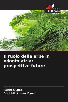 Il ruolo delle erbe in odontoiatria: prospettive future