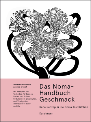 Das Noma-Handbuch Geschmack
